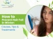 How to Prevent Hair Fall in Winter
